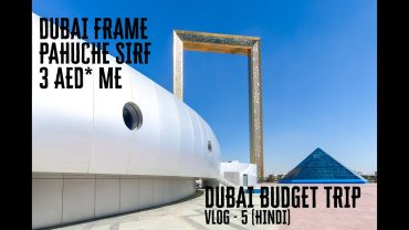 DUBAI FRAME | HOW TO REACH BY METRO | OCT 2021 | DUBAI BUDGET TRAVEL VLOG-5