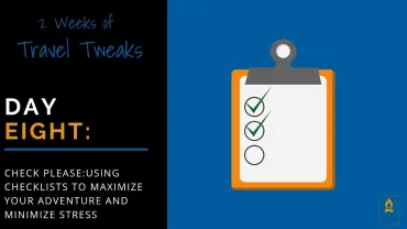 Check Please! Using Checklists to Maximize Your Adventure and Minimize Stress