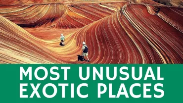 Most UNUSUAL places: 20+ beautiful & exotic travel destinations to visit