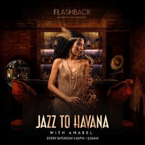 Jazz to Havana with Anabel at Flashback Speakeasy – Dining Experiences Jazz to Havana with Anabel at Flashback Speakeasy Dining Experiences