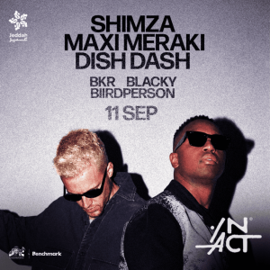 IN ACT – SHIMZA, MAXI MERAKI, DISH DASH – Nightlife IN ACT - SHIMZA