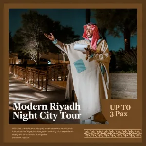 Modern Riyadh Night City Tour (up to 3 pax) – Top-Rated Attractions Modern Riyadh Night City Tour (up to 3 pax) Top-Rated Attractions