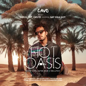 Soul of Cavo presents Hot Oasis live in Dubai – Nightlife Soul of Cavo presents Hot Oasis live in Dubai Nightlife