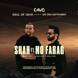 Soul of Cavo presents Shah Ft. Mo Farag in Dubai – Nightlife Soul of Cavo presents Shah Ft. Mo Farag in Dubai Nightlife